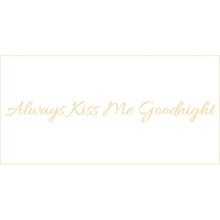 Always Kiss Me Goodnight #3 Vinyl Quote - Large - Buttercream