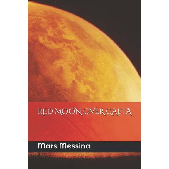 Red Moon Over Gaeta (Paperback)