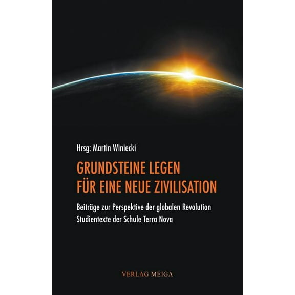 Grundsteine Legen Fur Eine Neue Zivilisation (Paperback)