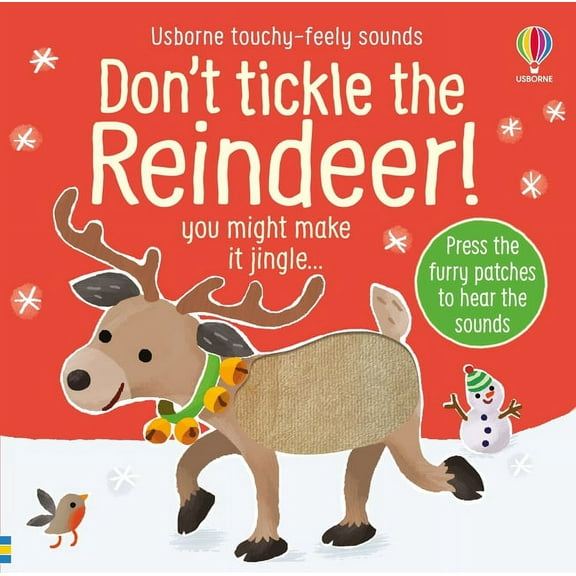 Don't Tickle Touchy Feely Sound Books Don't Tickle the Reindeer!, (Board Book)