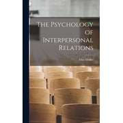 The Psychology of Interpersonal Relations, (Hardcover)