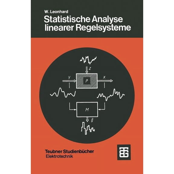 Teubner StudienbÃ¼cher Technik Statistische Analyse Linearer Regelsysteme, (Paperback)