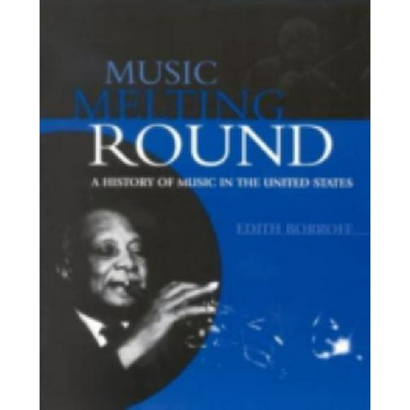 Music Melting Round A History of Music in the United States