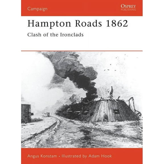 Campaign: Hampton Roads 1862 : Clash of the Ironclads (Paperback)