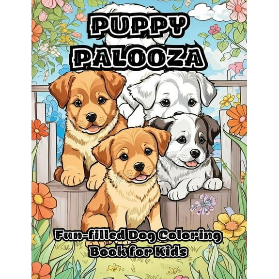 Puppy Palooza: Fun-filled Dog Coloring Book for Kids, (Paperback)