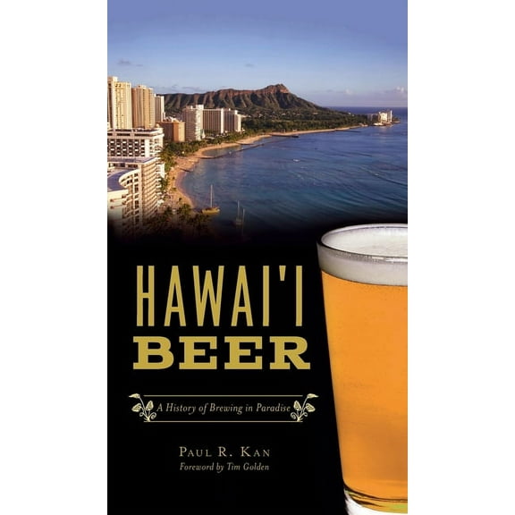 American Palate Hawai'i Beer: A History of Brewing in Paradise, (Hardcover)