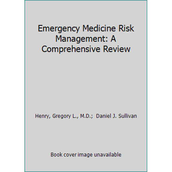 Pre-Owned Emergency Medicine Risk Management: A Comprehensive Review (Hardcover) 0070002142 9780070002142