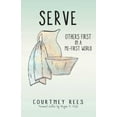 thumbnail image 2 of Serve: Others First in a Me-First World (Paperback), 2 of 2