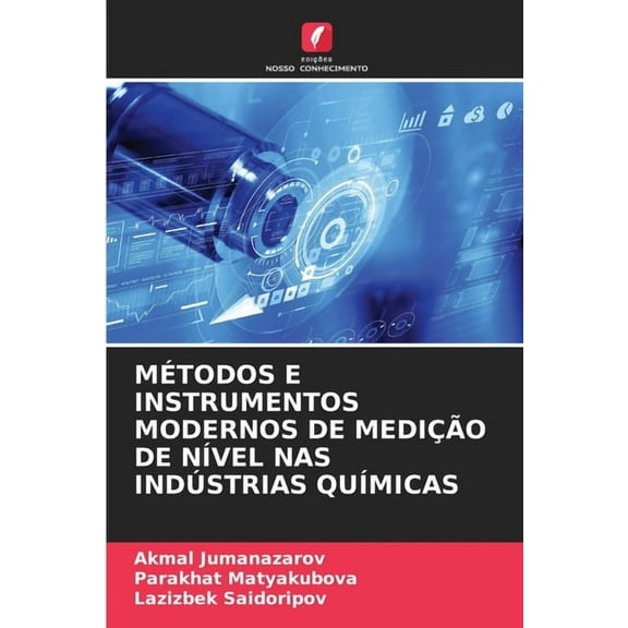Métodos E Instrumentos Modernos de Medição de NÃvel NAS Indústrias QuÃmicas, (Paperback)