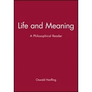 Life and Meaning: A Philosophical Reader [Paperback - Used]