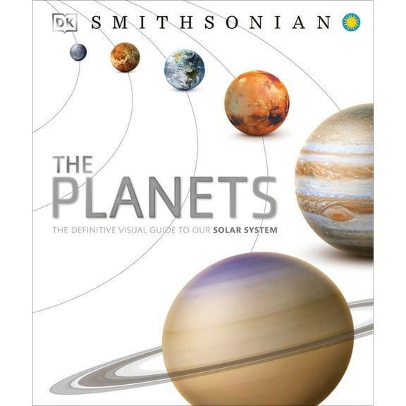 The Planets: The Definitive Visual Guide to Our Solar System (Hardcover)
