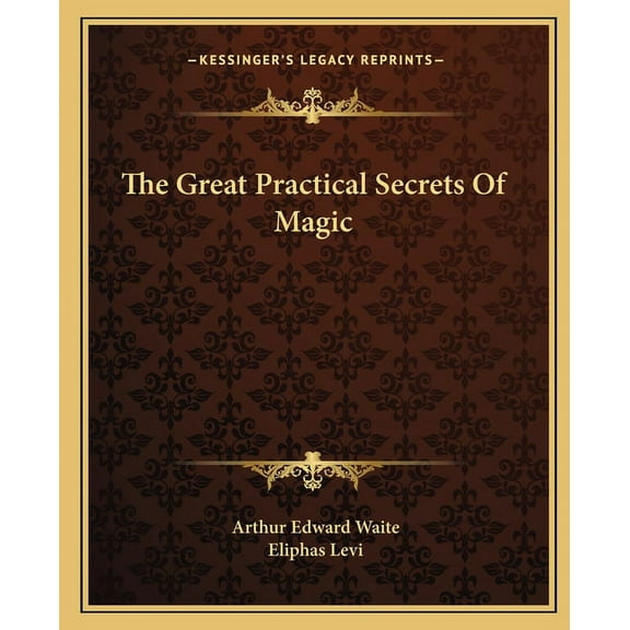 The Great Practical Secrets Of Magic, (Paperback)