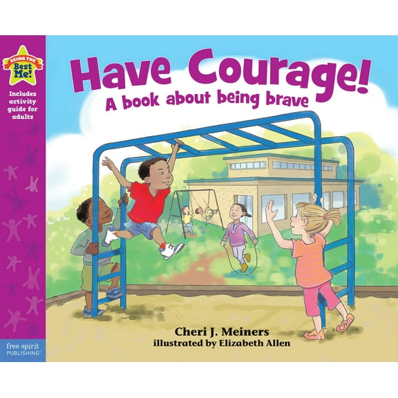 Pre-Owned Have Courage!: A Book about Being Brave (Paperback) 1575424606 9781575424606