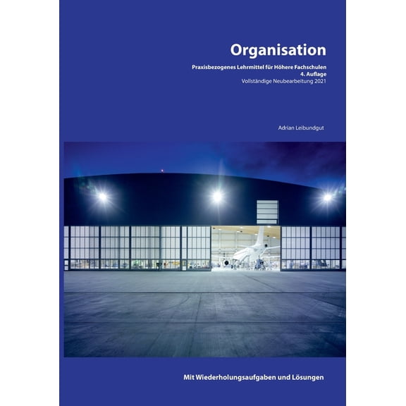 Organisation: Praxisbezogenes Lehrmittel für höhere Fachschulen, (Paperback)