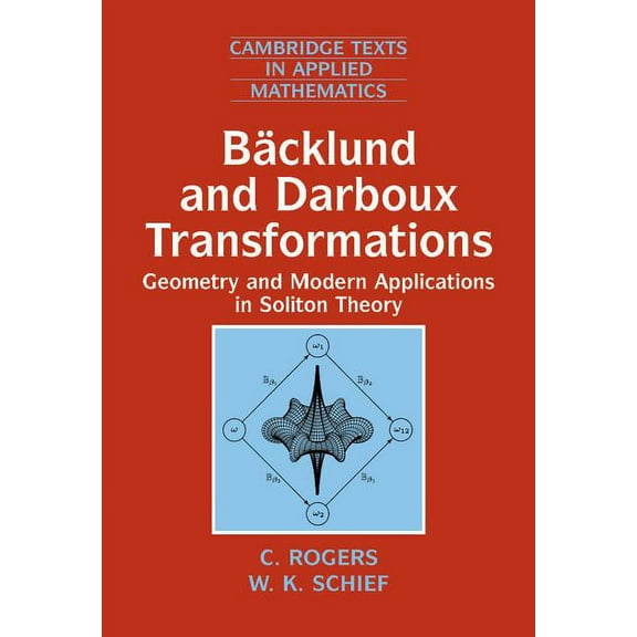 Cambridge Texts in Applied Mathematics Backlund and Darboux Transformations: Geometry and Modern Applications in Soliton Theory, Book 30, (Hardcover)