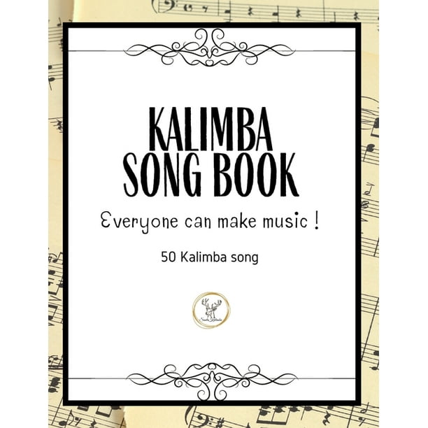 Kalimba Songbook : 50+ Easy Songs for kalimba in C (10 and 17 key) - Pop,  Music (8.5 x11 62 Pages ) (Paperback)