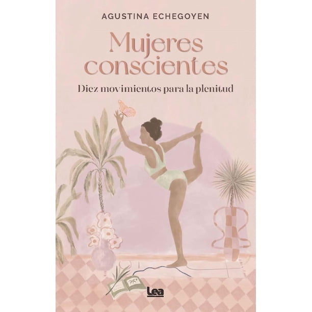 Libro Mujeres Conscientes Tapa Blanda, Autor Agustina Echegoyen, Editorial Almuzara