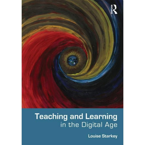Teaching and Learning in the Digital Age, (Paperback)