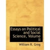 Essays on Political and Social Science, Volume II