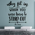 thumbnail image 2 of Why Fit In When You Were Born To Stand Out Dr Seuss Motivational Quote Wall Decal Wall Decoration For Home Room Living Room Office Bedroom Wall Art Wall Sticker Design Décor Size (20x20 inch), 2 of 3