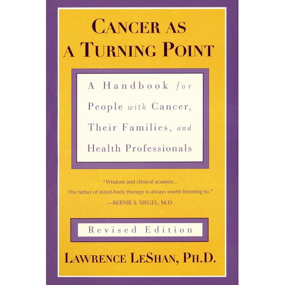 Cancer As a Turning Point : A Handbook for People with Cancer, Their Families, and Health Professionals - Revised Edition (Paperback)