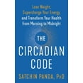 thumbnail image 2 of Le Code Circadien : Perdre du Poids, Suralimentez Votre Énergie, et Transformez Votre Santé du Matin à Minuit, 2 of 2