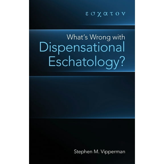 What's Wrong with Dispensational Eschatology?, (Paperback)