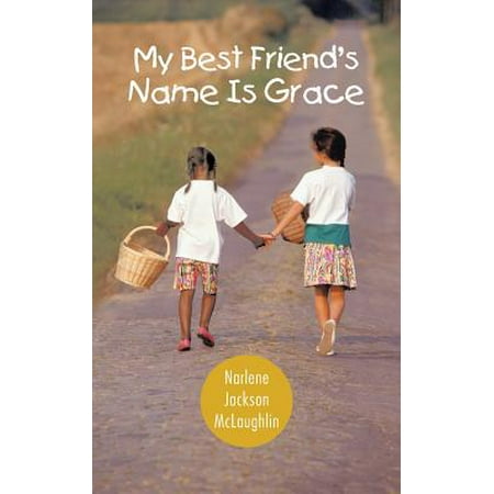 My Best Friend's Name Is Grace (Childhood Best Friend's Name)