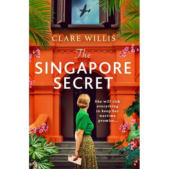 The Singapore Secret: An Absolutely Gripping and Heart-Breaking WWII Historical Novel of Love in the Face of War, (Paperback)