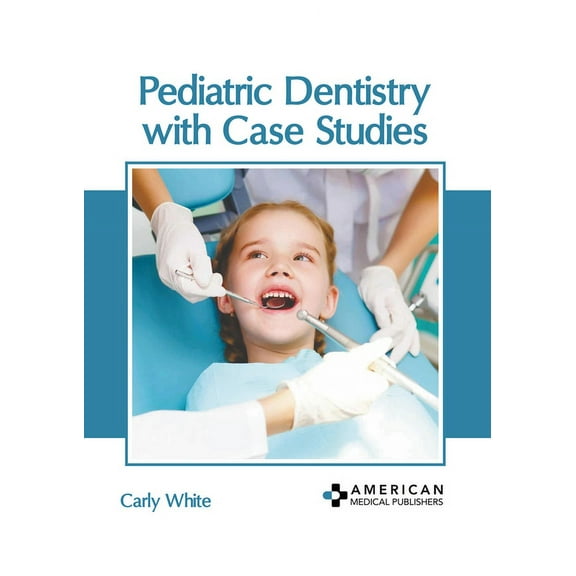 Pediatric Dentistry with Case Studies, (Hardcover)