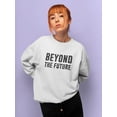 thumbnail image 2 of Beyond The Future. Women Sweatshirt, Female Medium, 2 of 4