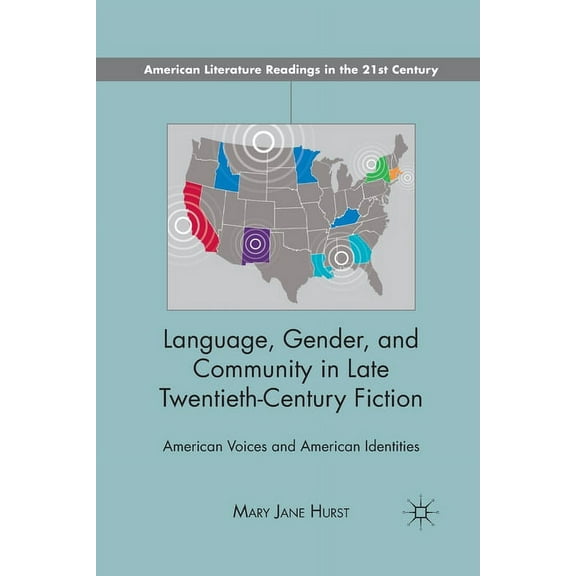 American Literature Readings in the 21st Language, Gender, and Community in: American Voices and American Identities, (Paperback)