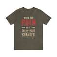 thumbnail image 2 of "The Power Of Pain" Addiction Awareness Sobriety T-Shirt, 2 of 5