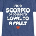 thumbnail image 3 of Instant Message - I'm A Scorpio Loyal To A Fault - Toddler & Youth Girls Short Sleeve Graphic T-Shirt, 3 of 6