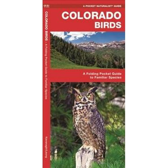 Pocket Naturalist Guides: Colorado Birds: A Folding Pocket Guide to Familiar Species (Other)