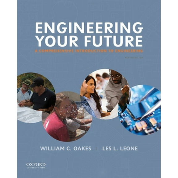 Pre-Owned Engineering Your Future: A Comprehensive Introduction to Engineering (Paperback) 0190279265 9780190279264