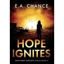 Shattered Sunlight Hope Ignites, Book 3, (Hardcover)