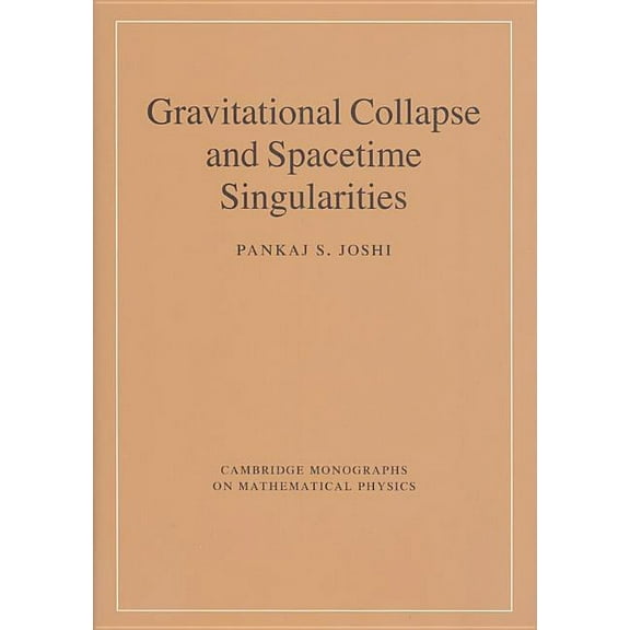 Cambridge Monographs on Mathematical Phy Gravitational Collapse and Spacetime Singularities, (Hardcover)