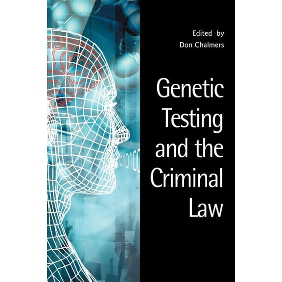 Criminology S Genetic Testing and the Criminal Law, (Paperback)