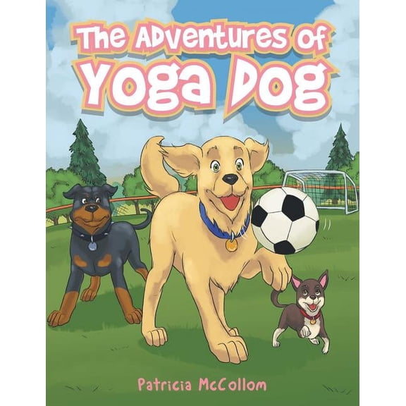 The Adventures of Yoga Dog, (Paperback)