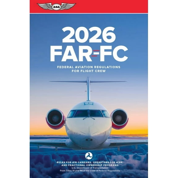 Asa Far/Aim Far-FC 2026: Federal Aviation Regulations for Flight Crew, (Paperback)