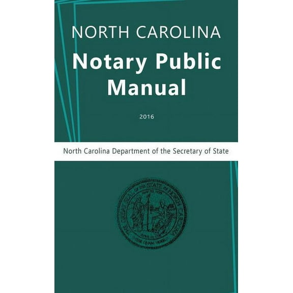 North Carolina Notary Public Manual, 2016 (Hardcover)