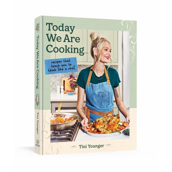 Today We Are Cooking ...: Recipes That Teach You to Think Like a Chef (Hardcover)