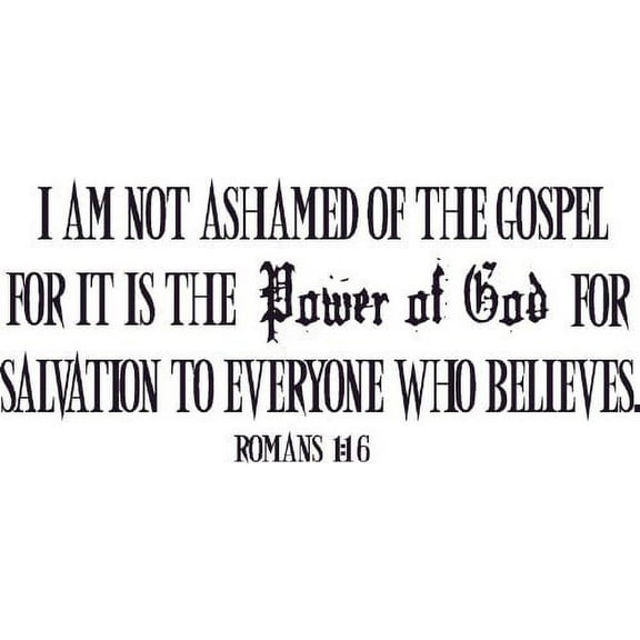 Romans 1:16, Bible Verse Vinyl Wall Decal by Scripture Wall Art, 11"x22" Black, Christian