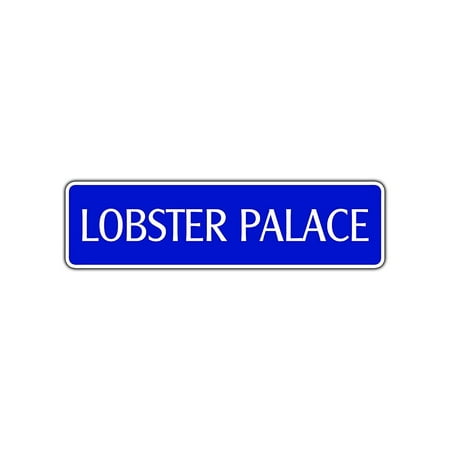 Lobster Palace Street Sign Seafood Restaurant Fisherman Maine Lover Live Décor