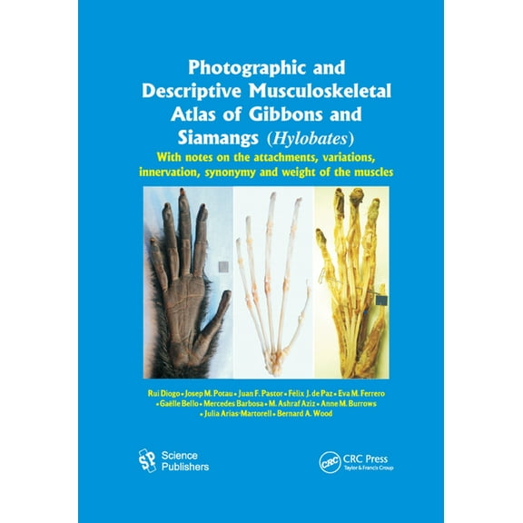 Photographic and Descriptive Musculoskeletal Atlas of Gibbons and Siamangs (Hylobates): With Notes on the Attachments, V, (Paperback)