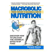 Macrobolic Nutrition: Priming Your Body to Build Muscle & Burn Fat [Paperback - Used]