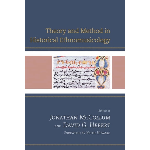 Theory and Method in Historical Ethnomusicology, (Paperback)