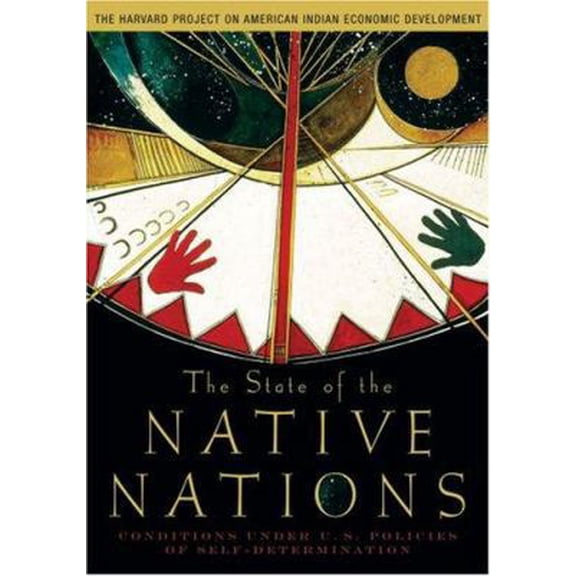 Pre-Owned The State of the Native Nations: Conditions under U.S. Policies of Self-Determination (Hardcover) 0195301250 9780195301250