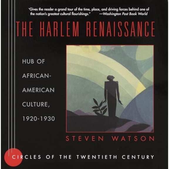 Pre-Owned The Harlem Renaissance: Hub of African-American Culture, 1920-1930 (Circles of the Twentieth Century Series), 9780679758891, 0679758895, Paperback, Reprint edition